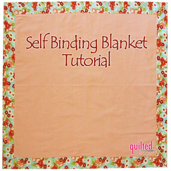 SELF BINDING BABY BLANKET TUTORIAL