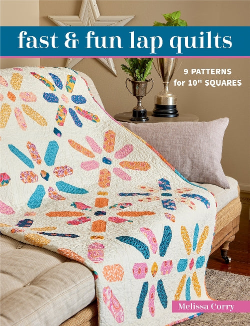 Fast & Fun Lap Quilt Book by Melissa Corry