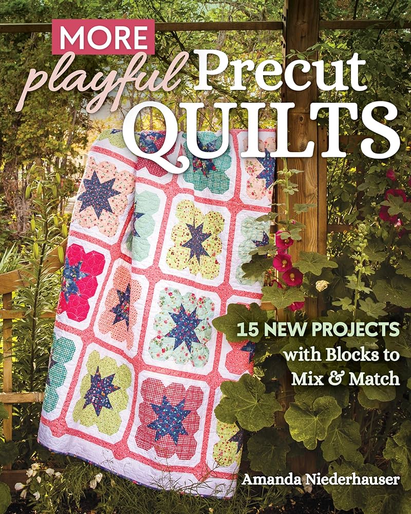 More Playful Precut Quilts Book by Amanda Niederhauser